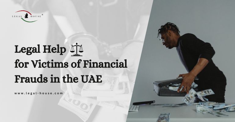 Legal Help for Victims of Financial Frauds in the UAE