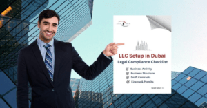 Read more about the article LLC Setup in Dubai: Legal Compliance Checklist