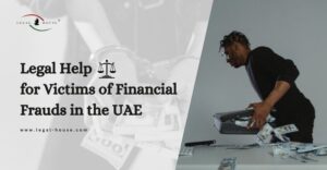 Read more about the article Legal Guide: Financial Frauds in the UAE