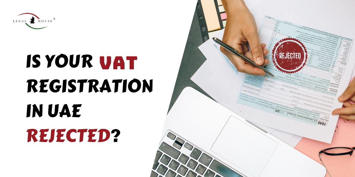 Read more about the article Is your VAT registration in UAE rejected?