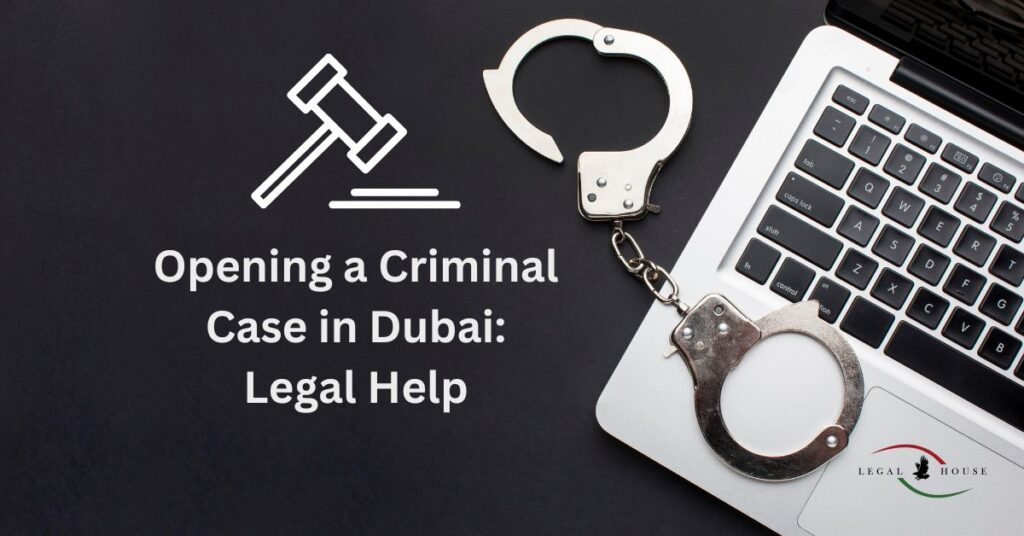 You are currently viewing Opening a Criminal Case in Dubai: Legal Help